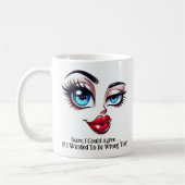 Sure, I Could Agree, Fabulous Eyes Funny Face Kaffeetasse (Links)