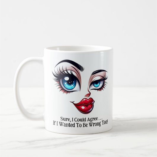 Sure, I Could Agree, Fabulous Eyes Funny Face Kaffeetasse (Links)