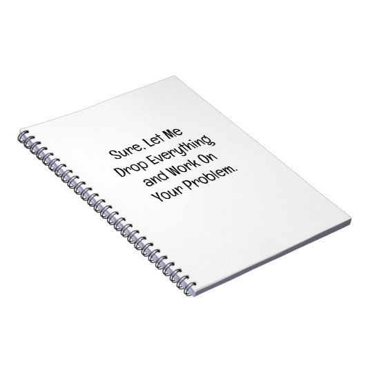 Sure, Let Me Drop Everything Notizblock (Rechte Seite)