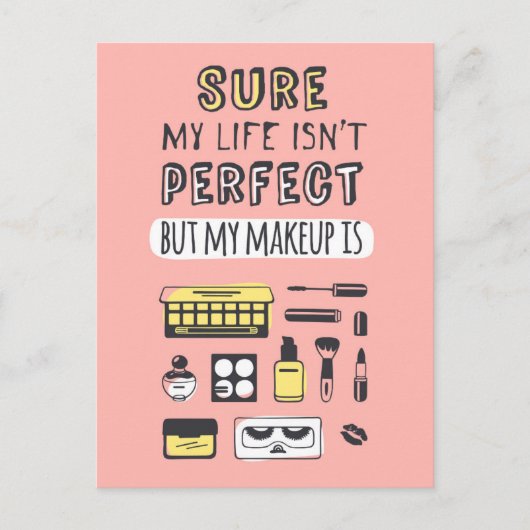 Sure May Makeup ist nicht perfekt Postkarte (Vorderseite)
