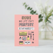 Sure May Makeup ist nicht perfekt Postkarte (Stehend Vorderseite)