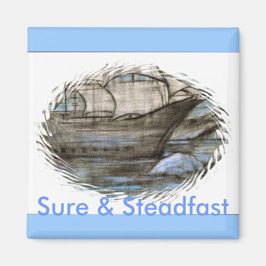 Sure & Steadfast Magnet (Vorne)