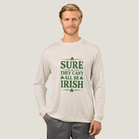 Sure They Can’t All Be Irish Tri-Blend Shirt (Volle Vorderseite)