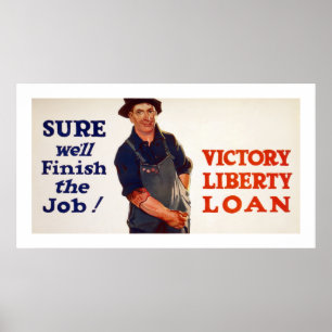 Sure We'll Finish the Job! (white) Poster