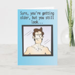 Sure, you're getting older... karte<br><div class="desc">Husband or father birthday card.</div>