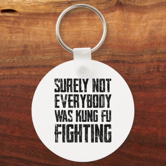 Surely Not Every Kung Fu Has Fought Karate Schlüsselanhänger (Vorderseite)