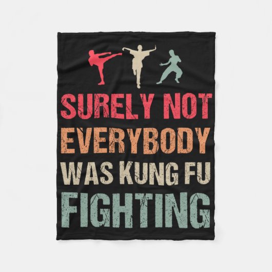Surely Not Everybody Was Kung Fu Fighting - Funny Fleecedecke (Vorderseite)