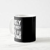 Surely Not Everybody Was Kung Fu Fighting Karate M Kaffeetasse (Vorderseite Links)