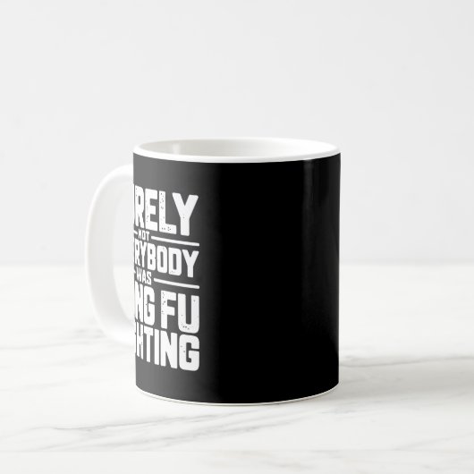 Surely Not Everybody Was Kung Fu Fighting Karate M Kaffeetasse (Vorderseite Links)