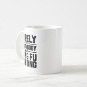 Surely Not Everybody Was Kung Fu Fighting Karate M Kaffeetasse (Vorderseite Links)