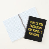 Surely Not Everybody Was Kung Fu Fighting Notizblock (Innenseite)