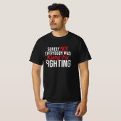 surely not everybody was Kung Fu Kung Fu T-Shirt (Vorne ganz)