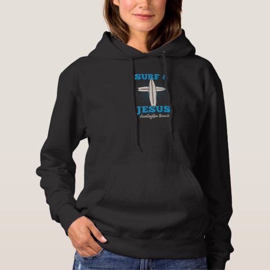Surf and Jesus Huntington Beach Orange County Chri Hoodie (Vorderseite)