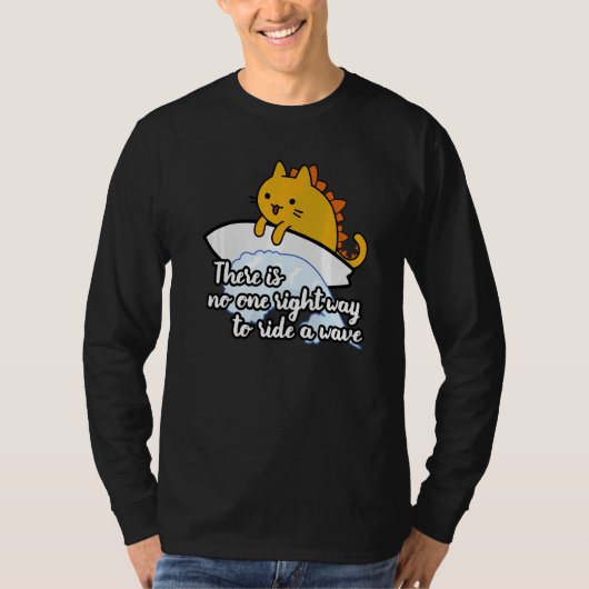 Surf catzilla surfer way to ride wave T-Shirt (Vorderseite)