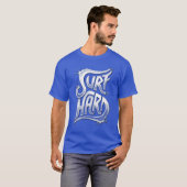 Surf hart T-Shirt (Vorne ganz)