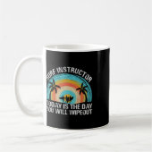 Surf Instructor Today Is The Day You Will Wipeout Kaffeetasse (Links)