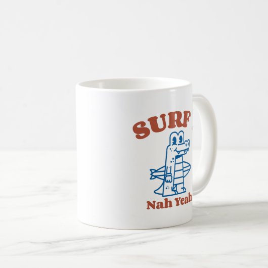 Surf? Nah Yeah Kaffeetasse (VorderseiteRechts)