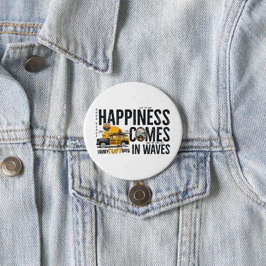 Surf Van Beach Quote Happiness Comes in Waves Button
