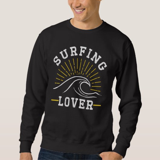 Surfboard-Redewendungen Surfen Surfen Surfen Sweatshirt (Vorderseite)