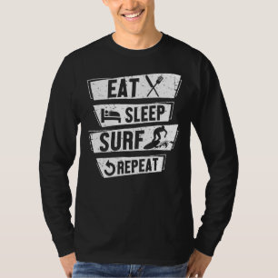 Surfbrett Surfen Sleep Surf Wiederholung Surfer T-Shirt