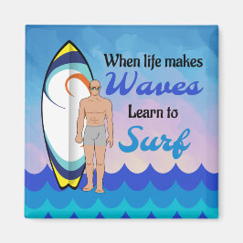 Surfbrett Wasserwellen inspirierend Zitat Magnet
