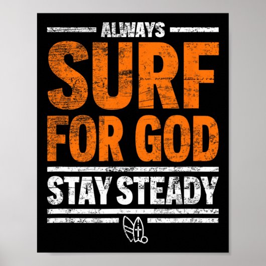 Surfe immer für Gott, bleibe standhaft Poster (Vorne)