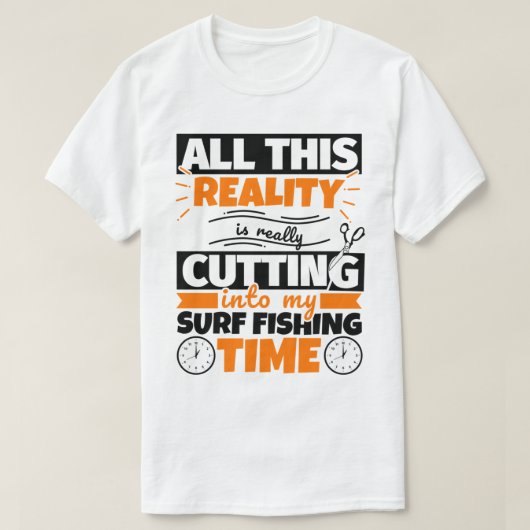 Surfen Fischen Sprichwort Hobby T-Shirt (Design vorne)