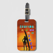 Surfen ist eine Möglichkeit, kostenlos zu sein Gepäckanhänger (Vorderseite Vertikal)