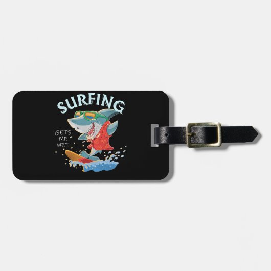 Surfen lässt mich nass Hai Geschenke Gepäckanhänger (Vorderseite horizontal)