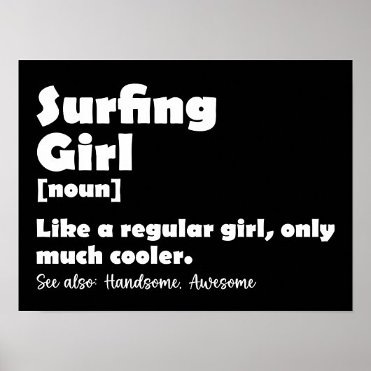 Surfen Mädchen Definition Funny Surfer Girls Fraue Poster (Vorne)
