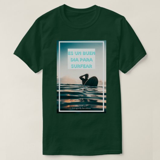 Surfen mit dem Zitat Es un buen dia para surängste T-Shirt (Design vorne)