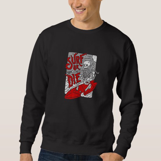 Surfen oder Die Goth-Satanic-Gothic-Tarot-Okkultis Sweatshirt (Vorderseite)
