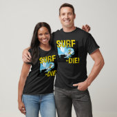 Surfen oder Die Surfen T-Shirt (Unisex)