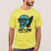 Surfen oder Sink Skull T-Shirt (Vorderseite)