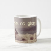 Surfen ohne Wellen ohne Ruhm Motivierend Design Kaffeetasse (VorderseiteRechts)