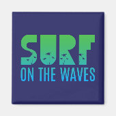 Surfen Sie auf dem Waves Poster Magnet (Vorne)