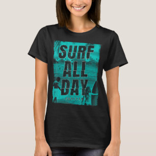 Surfen Sie den ganzen Tag Vintag Surf Board T-Shirt