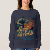 Surfen Sie in den Dünen von Arrakis Sweatshirt (Vorderseite)