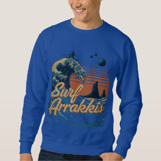 Surfen Sie in den Dünen von Arrakis Sweatshirt