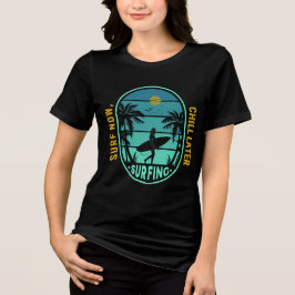 Surfen Sie jetzt, Chill Spater RETRO T - Shirt Des