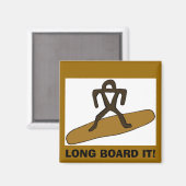 Surfen Sie LANGE BOARD IT! Magnet (Vorderseite/Rückseite)