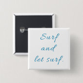 Surfen und Gelassen Surfen Button (Vorne & Hinten)
