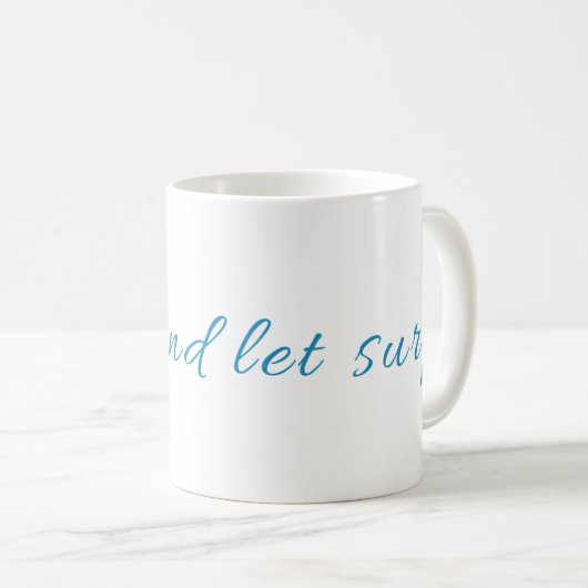 Surfen und Gelassen Surfen Kaffeetasse (VorderseiteRechts)