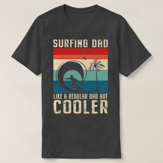 Surfen Vater wie ein regelmäßiger Vater, aber Cool T-Shirt (Design vorne)