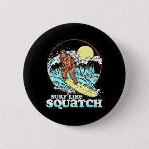 Surfen wie Squatch Surfen Bigfoot Lustiger Strand Button