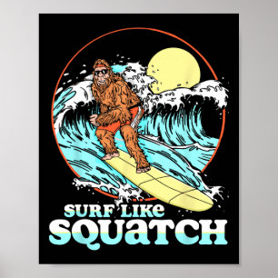 Surfen wie Squatch Surfen Bigfoot Lustiger Strand Poster