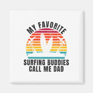 Surfer meine Lieblings-Surf-Kumpels nennen mich Da Magnet