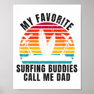 Surfer meine Lieblings-Surf-Kumpels nennen mich Da Poster