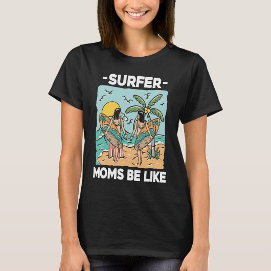 Surfer Mutter Surfrider Waves Surfboard Surfbrett T-Shirt (Vorderseite)