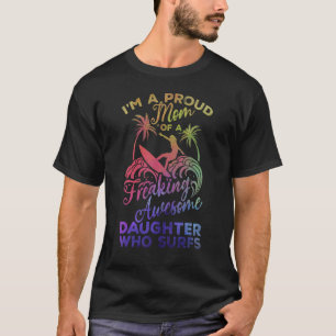 Surfer stolz Mama einer fliegenden Phantastischen T-Shirt
